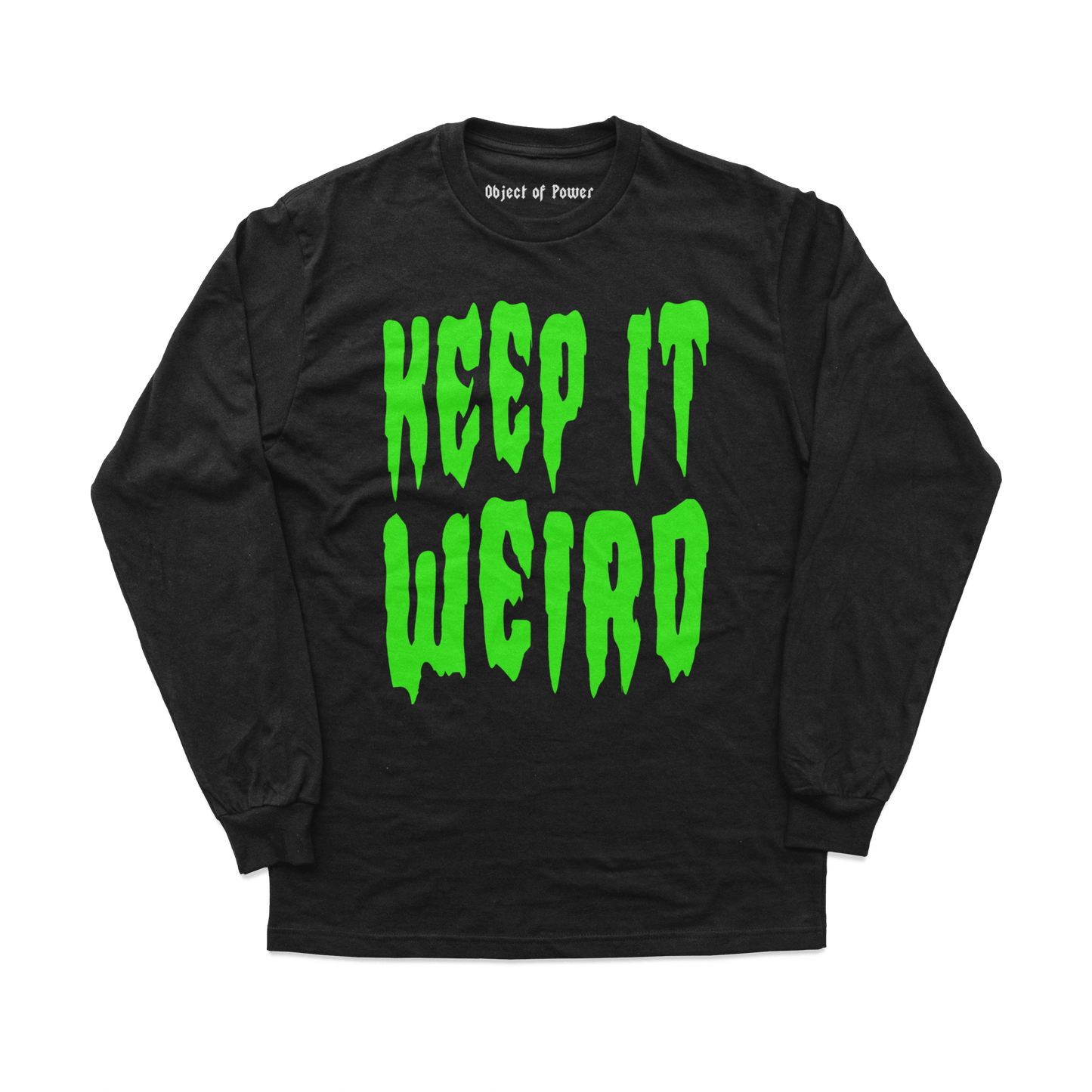 Object of Power nerdy gamer anime tabletop roleplaying Long Sleeve Tee Keep It Weird Long Sleeve Tee Front Print / Black / S