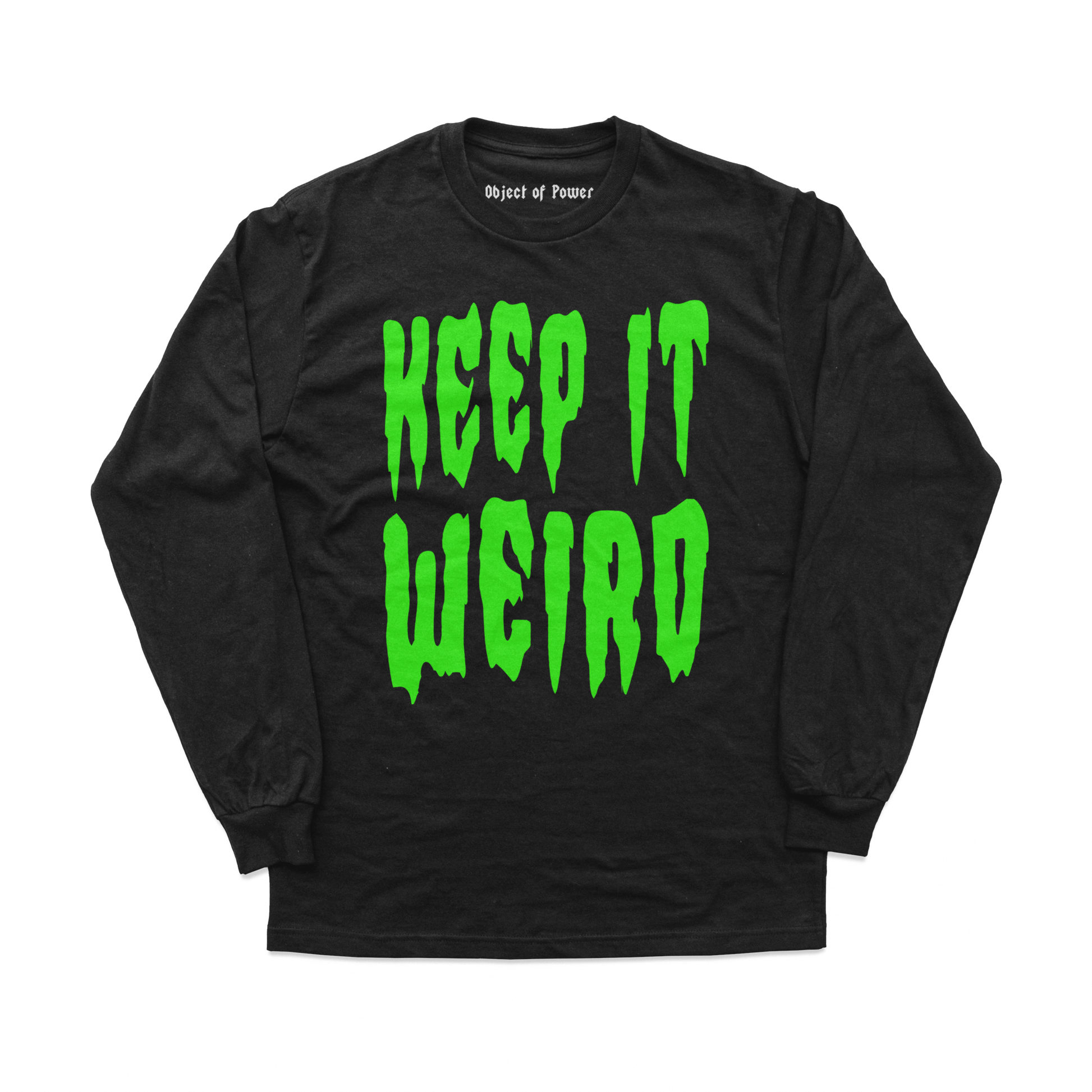 Object of Power nerdy gamer anime tabletop roleplaying Long Sleeve Tee Keep It Weird Long Sleeve Tee Front Print / Black / S