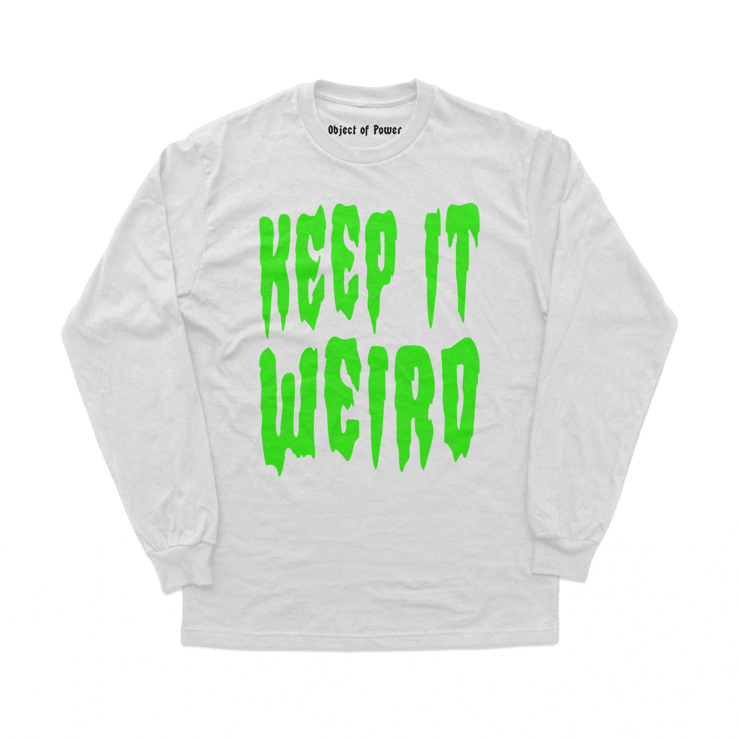 Object of Power nerdy gamer anime tabletop roleplaying Long Sleeve Tee Keep It Weird Long Sleeve Tee Front Print / White / S