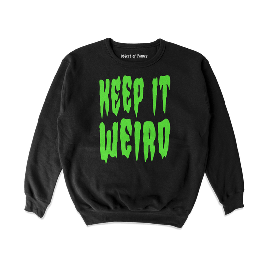 Object of Power nerdy gamer anime tabletop roleplaying Sweatshirt Keep It Weird Sweatshirt Front Print / Black / S