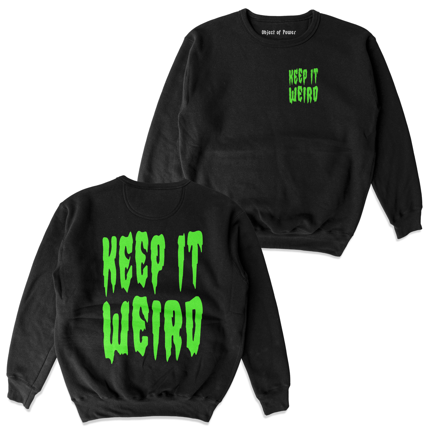 Object of Power nerdy gamer anime tabletop roleplaying Sweatshirt Keep It Weird Sweatshirt Chest & Back Prints / Black / S